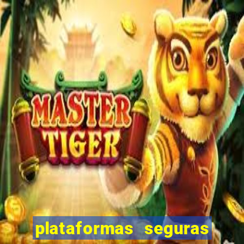 plataformas seguras para jogar fortune tiger